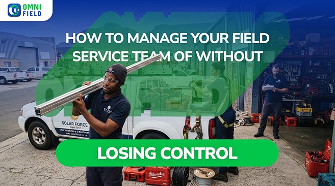 How to Manage a Field Service Team of 5-25 Technicians Without Losing Control